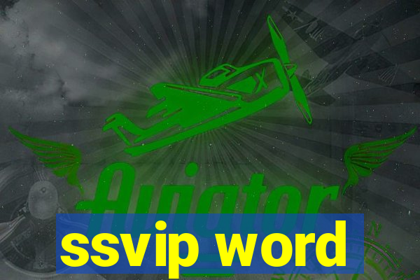 ssvip word